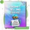 Prompt Selling Empire Prompt Engineering Chatgpt