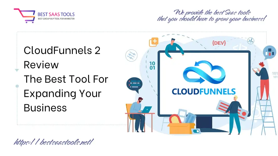 CloudFunnels 2 Review - The Best Tool For Expanding Your Business