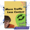 The More Traffic Less Content Playbook