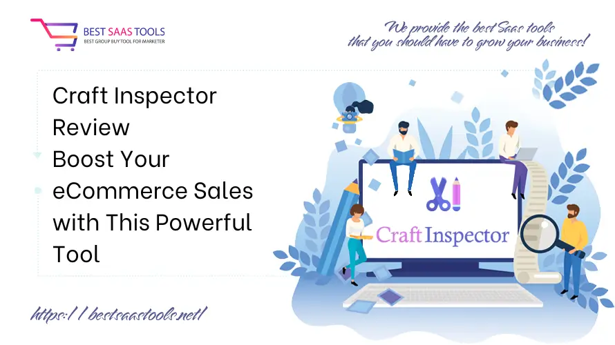 Craft Inspector Review - Boost Your Ecommerce Sales with This Powerful Tool