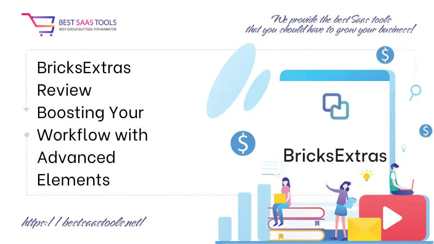 BricksExtras Review - Boosting Your Workflow with Advanced Elements