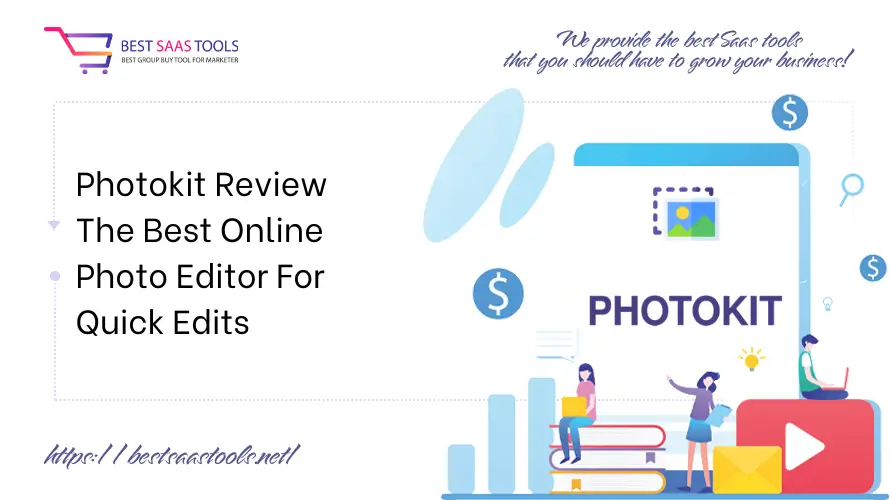 Photokit Review - The Best Online Photo Editor For Quick Edits