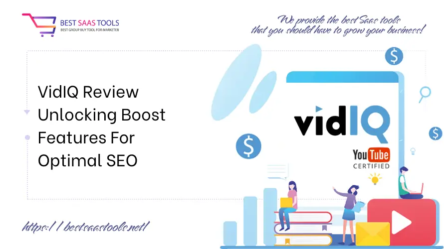 VidIQ Review - Unlocking Boost Features For Optimal SEO