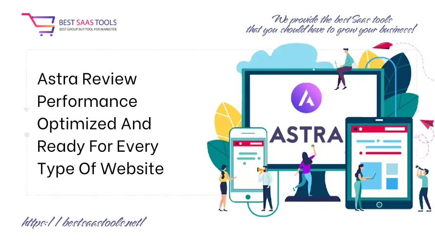 Astra Review - Performance Optimized And Ready For Every Type Of Website