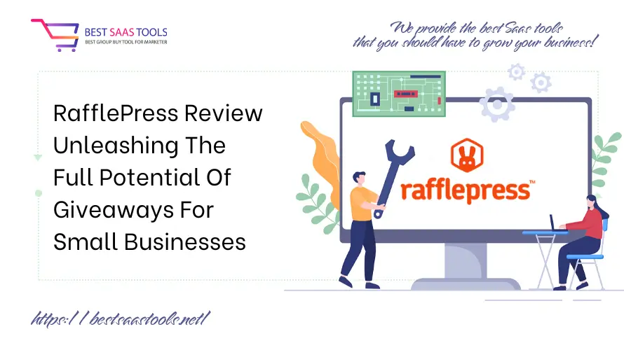 RafflePress Review - Unleashing The Full Potential Of Giveaways For Small Businesses