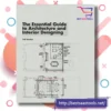 The Essential Guide To Architecture And Interior Designing