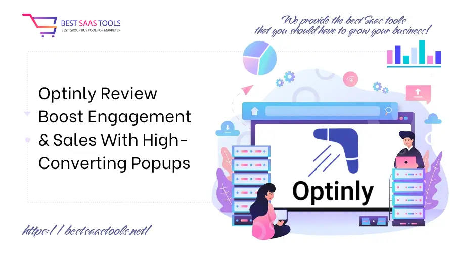 Optinly Review - Boost Engagement & Sales With High-Converting Popups