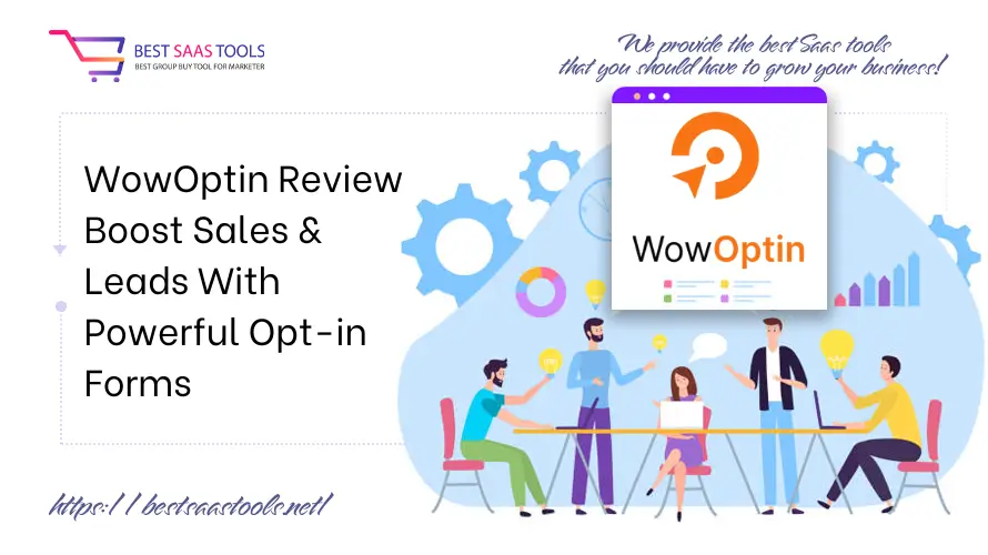 WowOptin Review - Boost Sales & Leads With Powerful Opt-in Forms